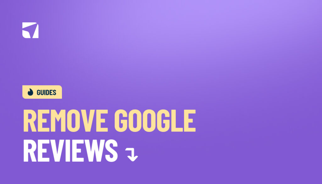 Removing google reviews - How to guide